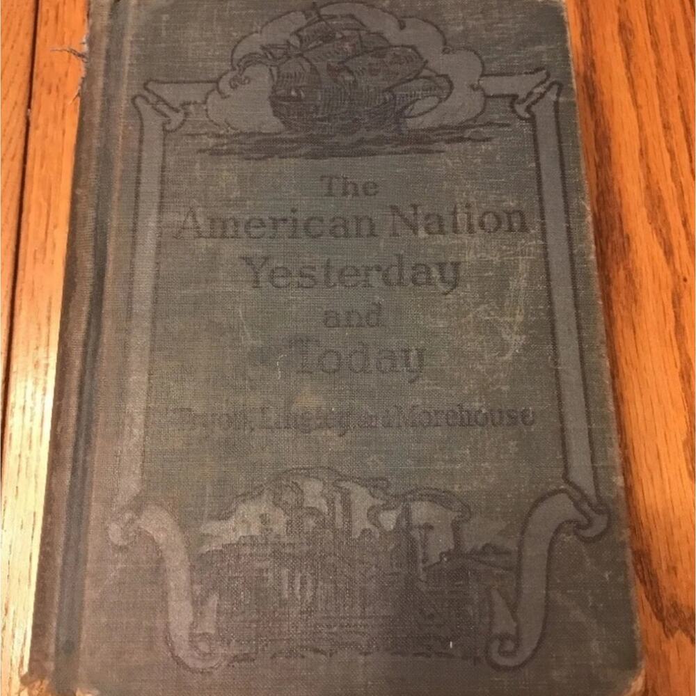 Vintage Book The American Nation Yesterday and Today, Lingley and Morehouse 1930